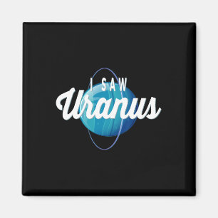 I Saw Uranus Funny Earth Day Space Planet Science Magnet