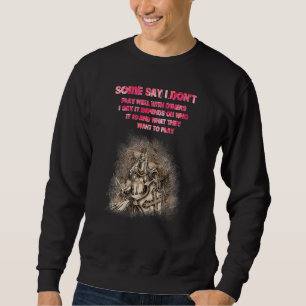I Say It Depends On Who It Is Sarcasm Sweatshirt