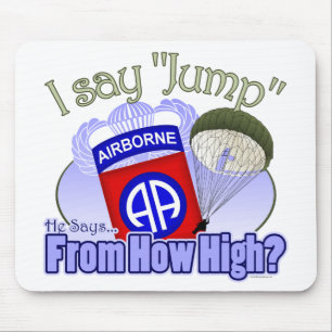 I Say Jump [82nd Airborne] Mouse Pad