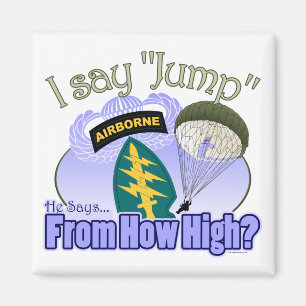 I Say Jump [Special Forces] Magnet