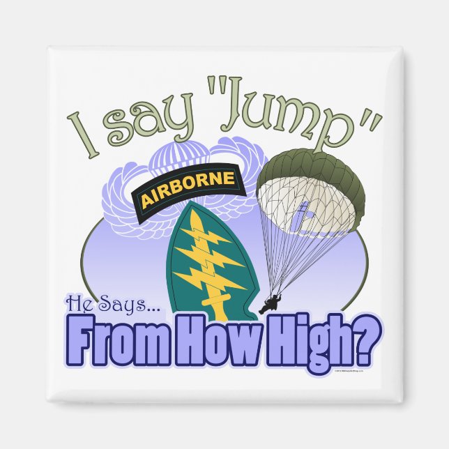 I Say Jump [Special Forces] Magnet (Front)
