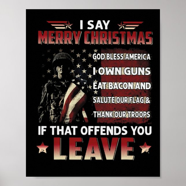 I Say Merry Christmas God Bless America I Own Guns Poster (Front)