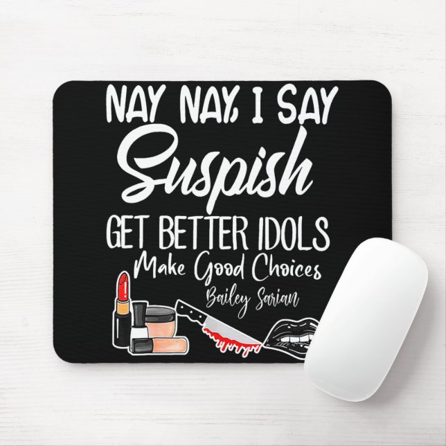 I Say SUSPISH Bailey Sarian Girl Mouse Pad (With Mouse)