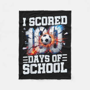I Scored 100 Days Of School Soccer 100th Day Of Sc Fleece Blanket