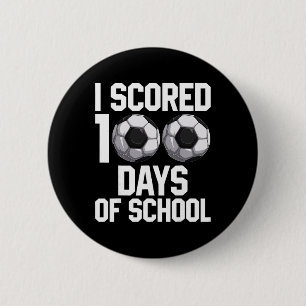 I Scored 100 Days Of School - Soccer Lover Teacher 6 Cm Round Badge