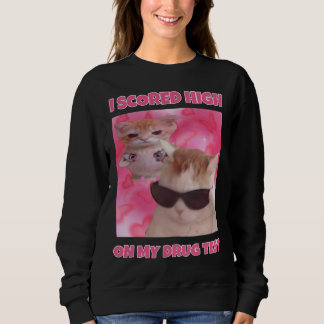 I scored high cat meme women sweatshirt