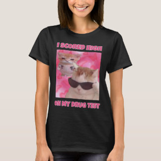 I scored high cat meme women T-Shirt