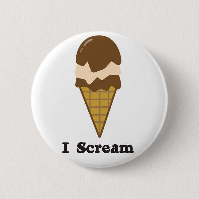 I Scream for Ice Cream 6 Cm Round Badge (Front)