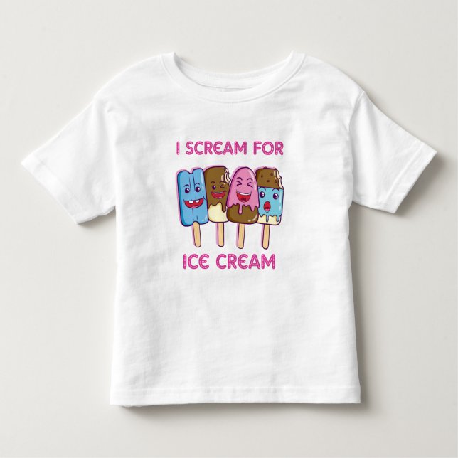 I scream for ice cream  toddler T-Shirt (Front)