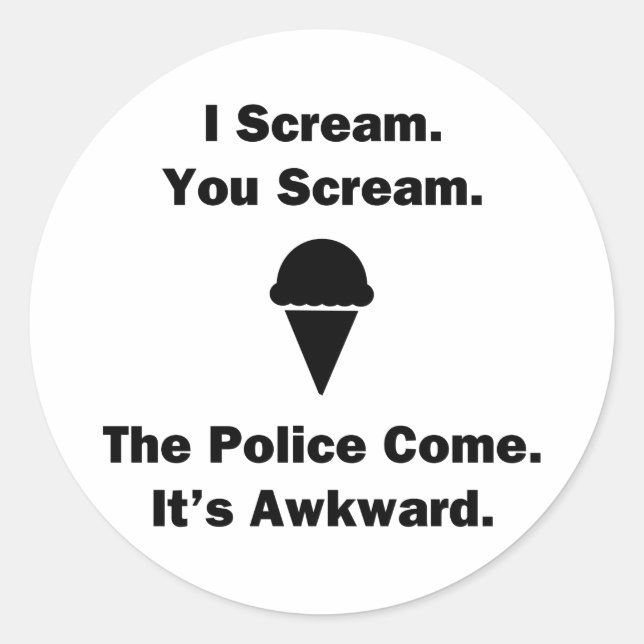 I Scream You Scream Classic Round Sticker (Front)