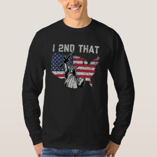 I Second That Pro-Gun Statue Of Liberty Holding A T-Shirt