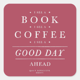 I See a Book Coffee Good Day Quote Magenta Square Sticker