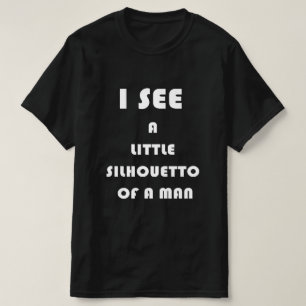 I see a little silhouetto of a man T-Shirt