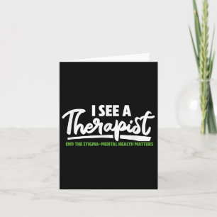 I See A Therapist Mental Health Awareness  Card