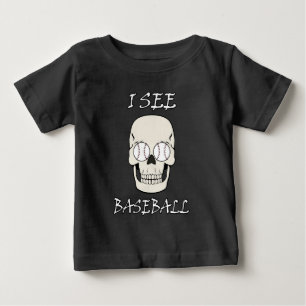I See Baseball funny Skull with Baseball Eyes Baby T-Shirt