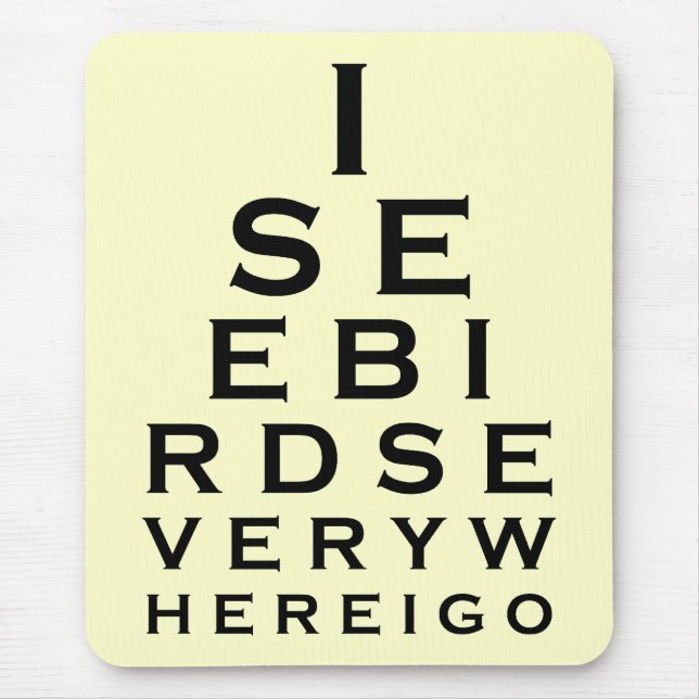 I See Birds Eyechart Mouse Pad (Front)