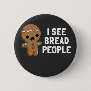 I See Bread People Funny Christmas Gingerbread 6 Cm Round Badge
