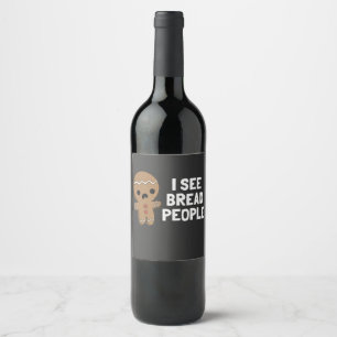 I See Bread People Funny Christmas Gingerbread Wine Label