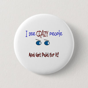"I see crazy people" 6 Cm Round Badge