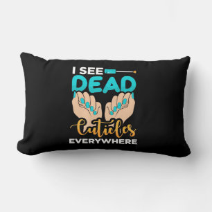 I See Cuticles Everywhere Lumbar Cushion