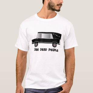 "I See Dead People" Funeral Director Gifts T-Shirt