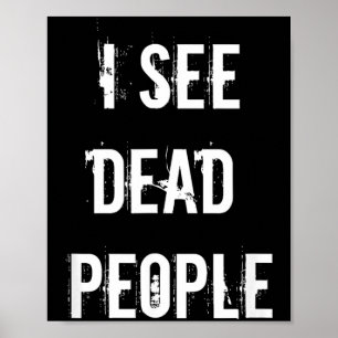 I See Dead People Funny Halloween Poster