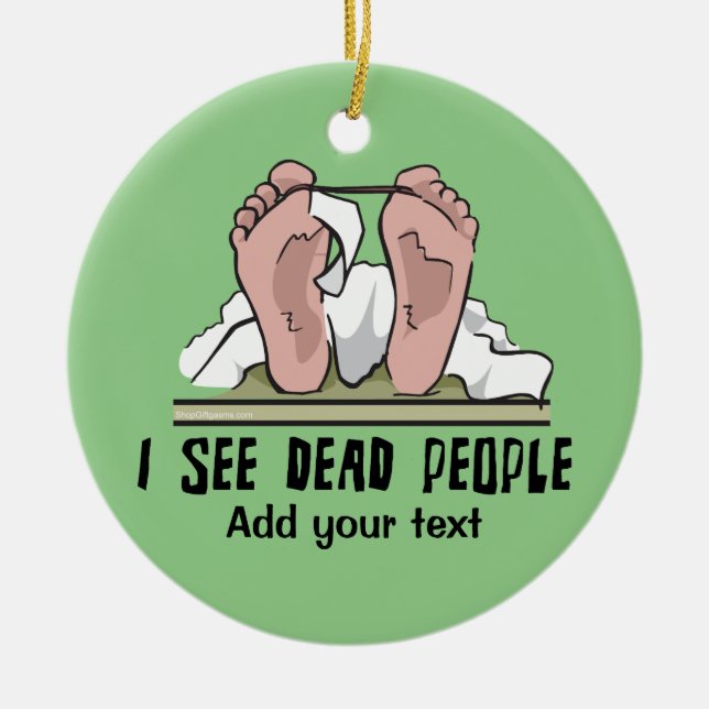 I See Dead People Personalised Ceramic Ornament (Front)