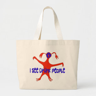 I See Drunk People Large Tote Bag