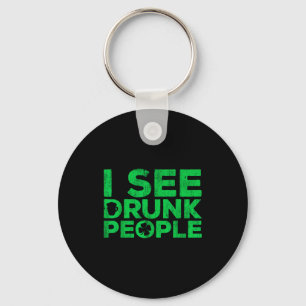 I See Drunk People Shirt Irish Men Wome St Patrick Key Ring