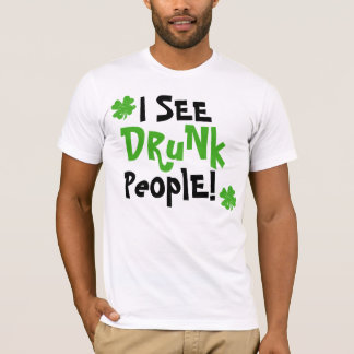 I See Drunk People T-Shirt