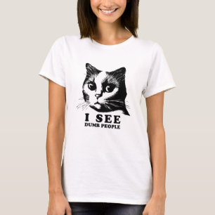 I see Dumb People   Funny Cat T-Shirt
