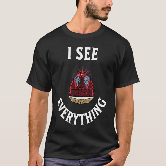 I See Everything Teacher Funny White Lies School T T-Shirt (Front)