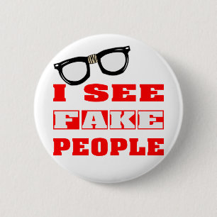 I See FAKE People 6 Cm Round Badge