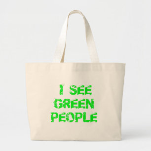 I see green people St. Patrick day Large Tote Bag