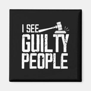 I See Guilty People Justice Gavel Magnet