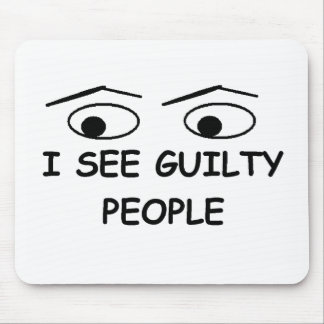 I see guilty people mouse pad