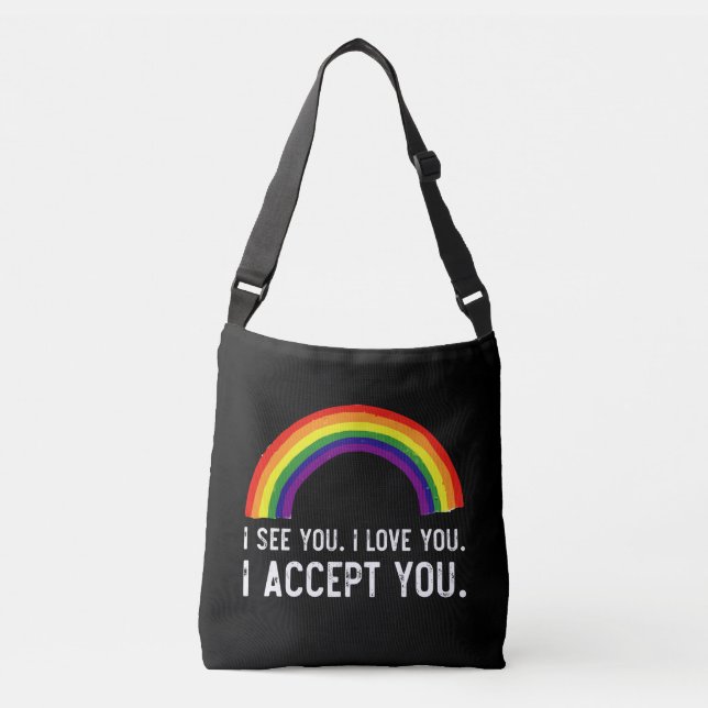 I See I Love You I Accept You Gay Pride LGBT Shirt Crossbody Bag (Front)