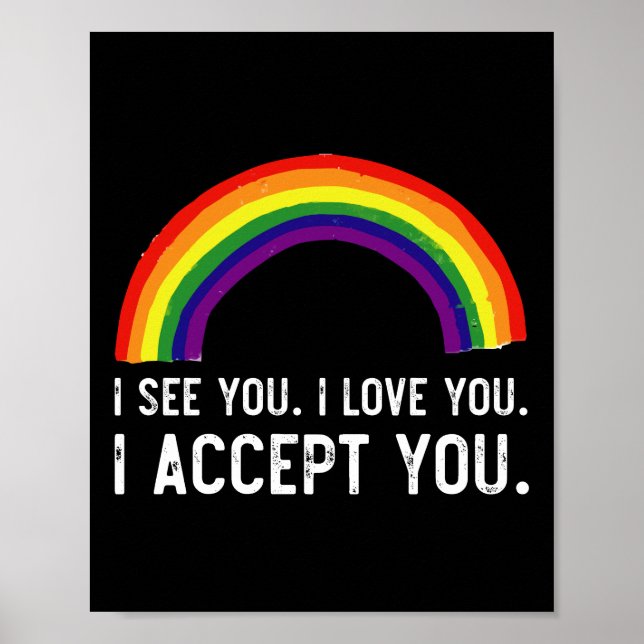 I See I Love You I Accept You Gay Pride LGBT Shirt Poster (Front)