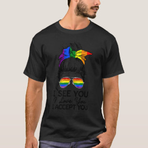 I See I Love You I Accept You Lgbtq Ally Gay Pride T-Shirt