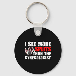 I See More Splits Than The Gynaecologist Tee Bowli Key Ring