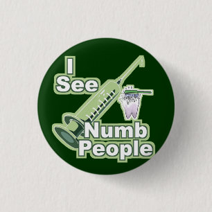 I See Numb People 3 Cm Round Badge