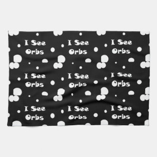 I See Orbs-kitchen towel