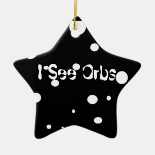 I See Orbs-star ornament