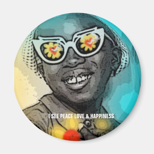 I SEE PEACE LOVE & HAPPINESS MAGNET (Front)