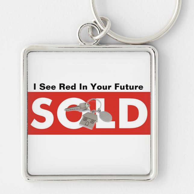 I See Red In Your Future Real Estate Sold Keychain (Front)