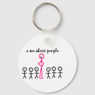 I See Short People Key Ring