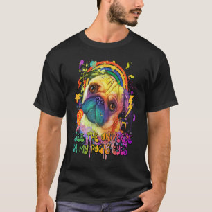 I See the Universe in My Pugs Eyes Funny Dutch Bul T-Shirt