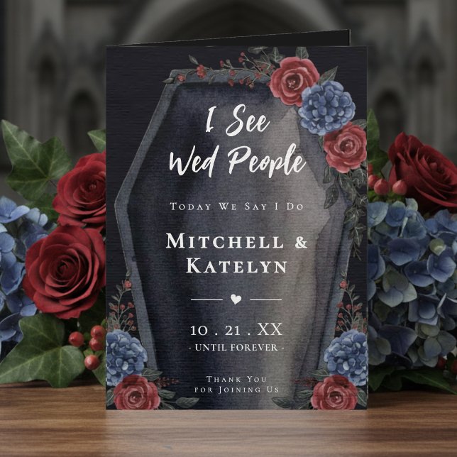 I See Wed People Coffin Floral Gothic Wedding Program (Creator Uploaded)
