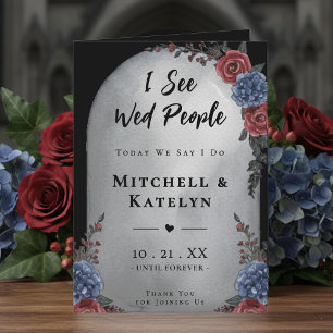 I See Wed People Headstone Floral Gothic Wedding Program
