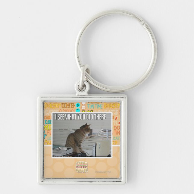 I see what you did there key ring (Front)